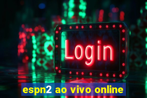 espn2 ao vivo online